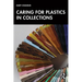 Caring for Plastics in Collections
