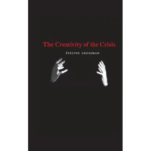 The Creativity of the Crisis
