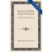 Reclaiming Our Nation: Fixing Democracy