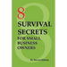 8 Survival Secrets for Small Business Owners