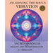 Awakening the Soul's Vibration: Sacred Mandalas for Healing & Transformation