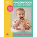 Finger Foods for Babies and Toddlers: From the No. 1 Children's Cookbook Author