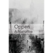 Oppen: A Narrative: Revised and Updated Edition