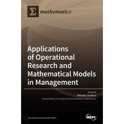 Applications of Operational Research and Mathematical Models in Management