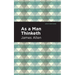 As a Man Thinketh
