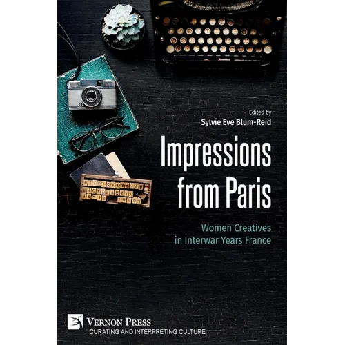 Impressions from Paris: Women Creatives in Interwar Years France