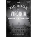 The Big Book of Virginia Ghost Stories