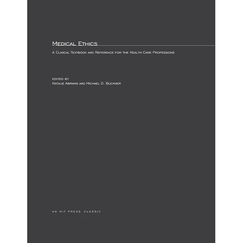 Medical Ethics: A Clinical Textbook and Reference for Health Care Professionals