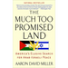 The Much Too Promised Land: America's Elusive Search for Arab-Israeli Peace