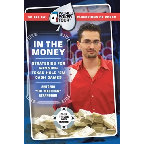 World Poker Tour(tm): In the Money [With Chip Tricks DVD]