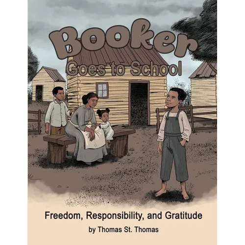 Booker Goes to School: Freedom, Responsibility, and Gratitude