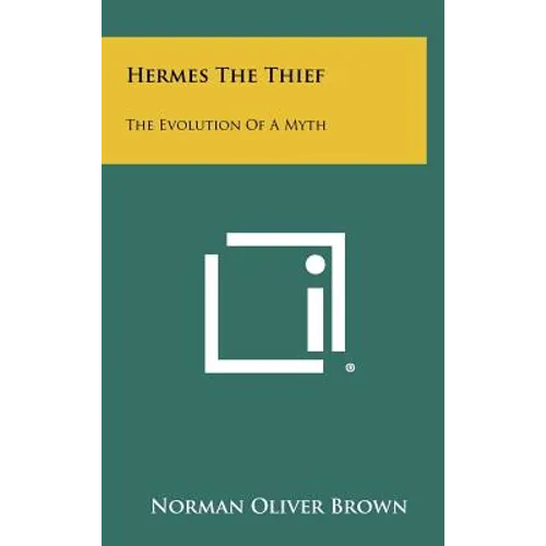Hermes The Thief: The Evolution Of A Myth
