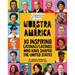 Nuestra América: 30 Inspiring Latinas/Latinos Who Have Shaped the United States