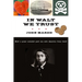 In Walt We Trust: How a Queer Socialist Poet Can Save America from Itself