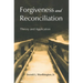 Forgiveness and Reconciliation: Theory and Application