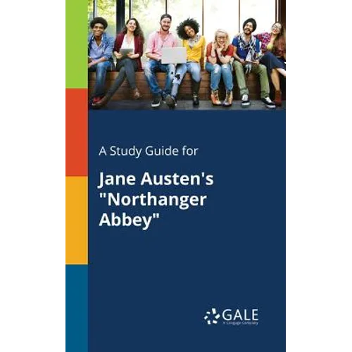 A Study Guide for Jane Austen's "Northanger Abbey"