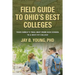 Field Guide to Ohio's Best Colleges: Your Family's Trail Map from High School to a Best-Fit College