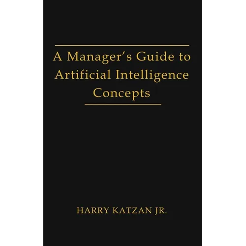 A Manager's Guide to Artificial intelligence Concept
