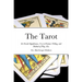 The Tarot: Its Occult Significance, Use in Fortune-Telling, and Method of Play, Etc.