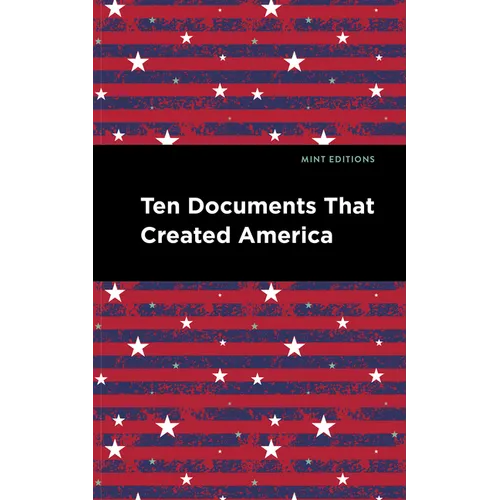 Ten Documents That Created America
