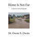 Home Is Not Far: A Nigerian Family Biography