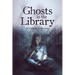 Ghosts in the Library