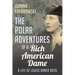 The Polar Adventures of a Rich American Dame: A Life of Louise Arner Boyd
