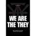 We Are The They: Real Stories of the Men Behind the Movement