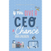 If You Give a CEO a Chance