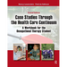 Case Studies Through the Health Care Continuum: A Workbook for the Occupational Therapy Student