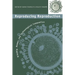 Reproducing Reproduction: Kinship, Power, and Technological Innovation