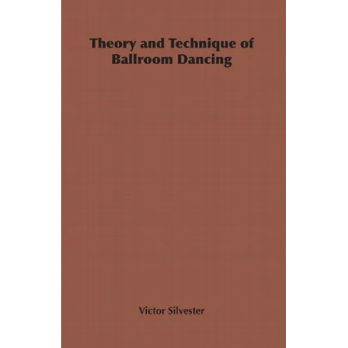 Theory and Technique of Ballroom Dancing