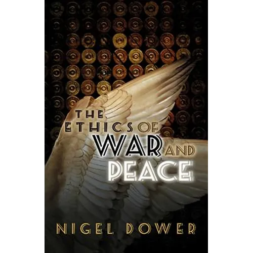 The Ethics of War and Peace: Cosmopolitan and Other Perspectives