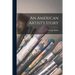 An American Artist's Story