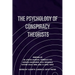 The Psychology of Conspiracy Theorists