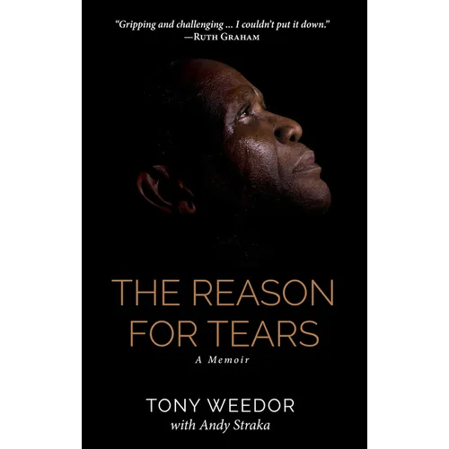 The Reason for Tears: A Memoir