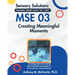 Mse 03: Creating Meaningful Moments