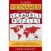 Learn Vietnamese with Word Scramble Puzzles Volume 1: Learn Vietnamese Language Vocabulary with 110 Challenging Bilingual Word Scramble Puzzles