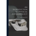 An Introduction To Physical Anthropology