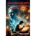 Learn Spanish with TimeTravel Stories