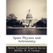 Space Physics and Astronomy