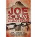 Joe, the Slave Who Became an Alamo Legend