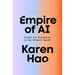 Empire of AI: Dreams and Nightmares in Sam Altman's OpenAI