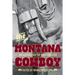 Montana Cowboy: An Anthology Of Western Life