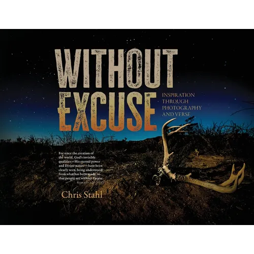 Without Excuse: Inspiration Through Photography and Verse
