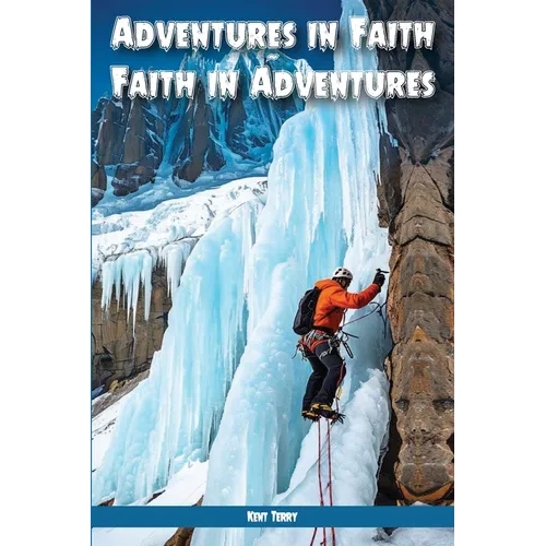 Adventures In Faith Faith In Adventures