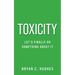 Toxicity: Let's Finally Do Something About It!