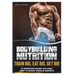 Bodybuilding Nutrition: Train Big, Eat Big, Get Big - 13 Nutrition Rules You MUST Obey to Boost Muscle Growth