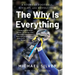The Why Is Everything: A Story of Football, Rivalry, and Revolution