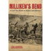 Milliken's Bend: A Civil War Battle in History and Memory